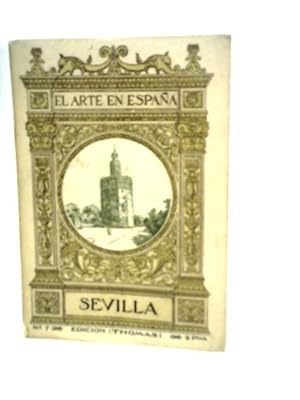 Bild des Verkufers fr El Arte En Espana: Sevilla zum Verkauf von World of Rare Books
