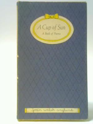 Seller image for A Cup Of Sun for sale by World of Rare Books