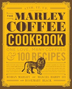 Seller image for Marley Coffee Cookbook : One Love, Many Coffees & 100 Recipes for sale by GreatBookPricesUK
