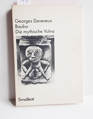 Bild des Verkufers fr Baubo - Die mythische Vulva zum Verkauf von Antiquariat Zinnober