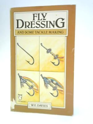 Seller image for Fly Dressing and Some Tackle Making for sale by World of Rare Books