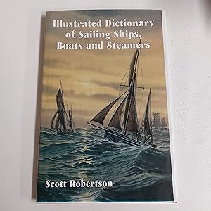 Seller image for Illustrated Dictionary of Sailing Ships, Boats and Steamers: 1300 BC to 1900 AD for sale by Cambridge Rare Books