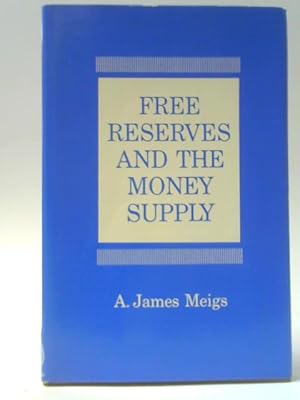 Seller image for Free Reserves and the Money Supply for sale by World of Rare Books