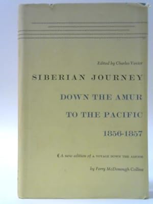 Seller image for Siberian Journey: Down the Amur to the Pacific, 1856-1857 for sale by World of Rare Books