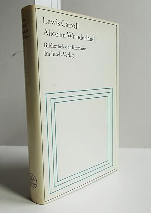 Bild des Verkufers fr Alice im Wunderland - Alice hinter den Spiegeln (Zwei Romane) zum Verkauf von Antiquariat Zinnober