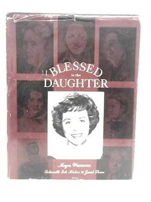 Immagine del venditore per Blessed is the Daughter venduto da World of Rare Books