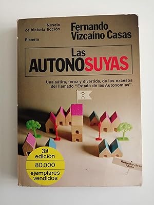 Imagen del vendedor de Las autonosuyas : novela de historia-ficción a la venta por Perolibros S.L.