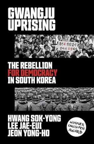 Image du vendeur pour Gwangju Uprising: The Rebellion for Democracy in South Korea by Sok-yong, Hwang, Jae-Eui, Lee, Yong-Ho, Jeon [Paperback ] mis en vente par booksXpress