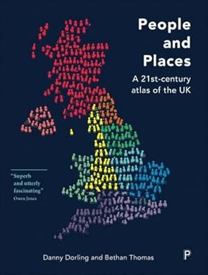 Seller image for People and Places: A Twenty-First Century Atlas of the UK by Dorling, Danny, Thomas, Bethan [Paperback ] for sale by booksXpress