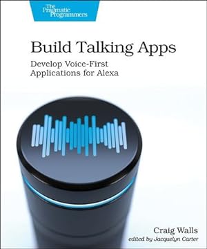 Seller image for Build Talking Apps: Develop Voice-First Applications for Alexa by Walls, Craig [Paperback ] for sale by booksXpress