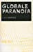 Seller image for Globale paranoïa [FRENCH LANGUAGE - Soft Cover ] for sale by booksXpress