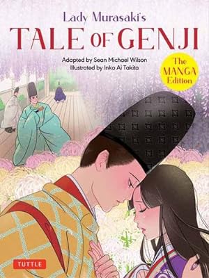 Seller image for Lady Murasaki's Tale of Genji: The Manga Edition by Shikibu, Lady Murasaki, Wilson, Sean Michael [Paperback ] for sale by booksXpress