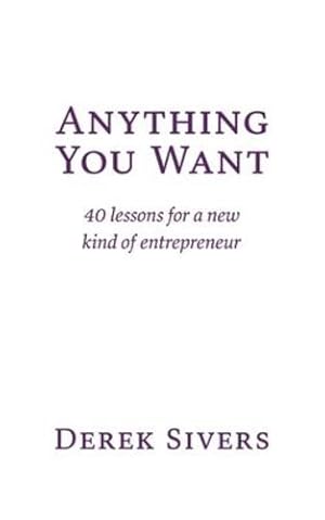 Immagine del venditore per Anything You Want: 40 lessons for a new kind of entrepreneur [Soft Cover ] venduto da booksXpress