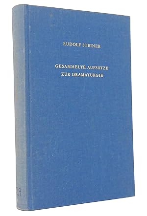 Gesammelte Aufsätze zur Dramaturgie 1889-1900 [GA 29] : (Reihe: Rudolf Steiner Gesamtausgabe - Sc...