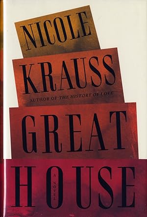 GREAT HOUSE: A NOVEL - Scarce Pristine Copy of The First Hardcover Edition/First Printing: Signed...