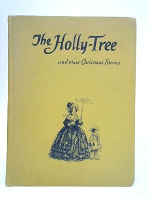 Immagine del venditore per The Holly Tree and Other Christmas Stories venduto da World of Rare Books