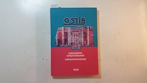 Bild des Verkufers fr Ostia : lateinisches Unterrichtswerk, Lehrerkommentar : zu Band I und Band II zum Verkauf von Gebrauchtbcherlogistik  H.J. Lauterbach