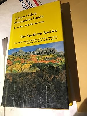 Seller image for A Sierra Club Naturalist's Guide: The Southern Rockies for sale by Bristlecone Books  RMABA