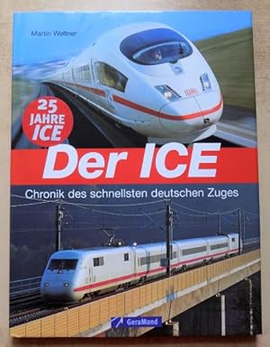 Bild des Verkufers fr Der ICE - Chronik des schnellsten deutschen Zuges. zum Verkauf von Antiquariat BcherParadies