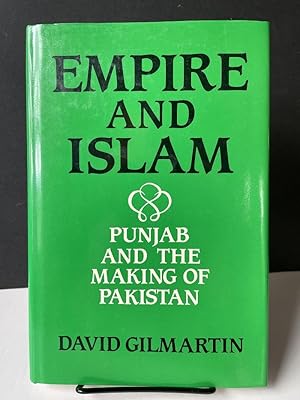 Seller image for Empire and Islam: Punjab and the Making of Pakistan for sale by Bedlam Book Cafe