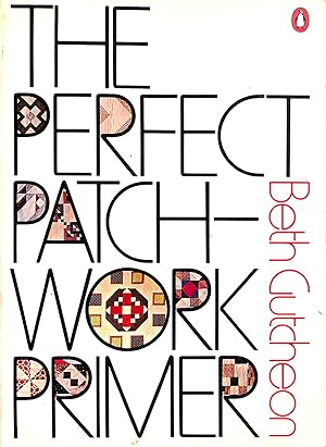 Bild des Verkufers fr The Perfect Patchwork Primer zum Verkauf von M Godding Books Ltd