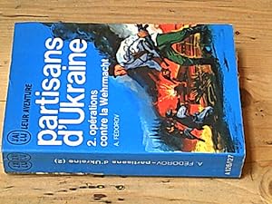 Imagen del vendedor de Partisans d'Ukraine 2 / oprations contre la wehrmacht a la venta por Hairion Thibault
