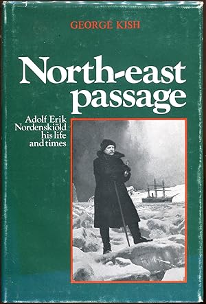 Bild des Verkufers fr North-East Passage: Adolf Erik Nordenskild, His Life and Times zum Verkauf von Antikvariat Valentinska