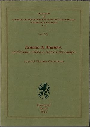 Ernesto de Martino. Storicismo critico e ricerca sul campo