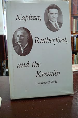 Imagen del vendedor de Kapitza, Rutherford and the Kremlin a la venta por kellow books