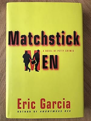 Seller image for Matchstick Men: A Novel of Petty Crimes for sale by M.A.D. fiction