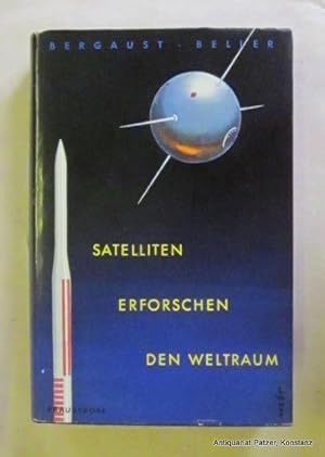 Satelliten erforschen den Weltraum. Vorwort von Hermann Oberth. Wiesbaden, Krausskopf, (1956). Mi...