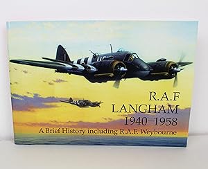 RAF Langham, 1940-1958: A Brief History Including RAF Weybourne