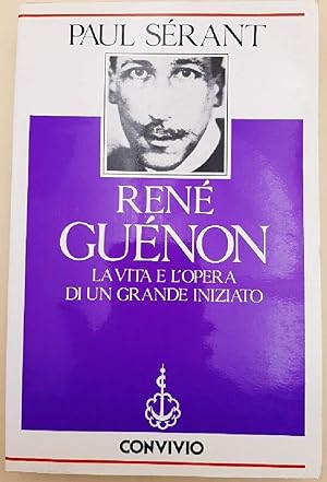 Immagine del venditore per RENE GUENON-LA VITA E LE OPERE DI UN GRANDE INIZIATO(1990) venduto da Invito alla Lettura