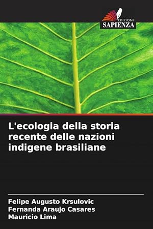 Seller image for L\ ecologia della storia recente delle nazioni indigene brasiliane for sale by moluna