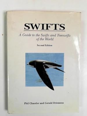 Seller image for Swifts: a guide to the swifts and treeswifts of the world. for sale by Cotswold Internet Books