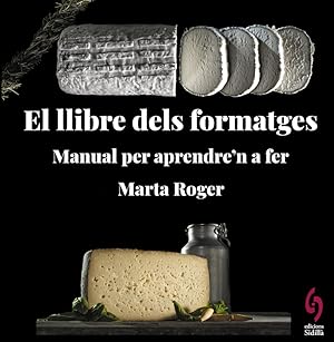 Bild des Verkufers fr El llibre dels formatges Manual per aprendre'n a fer zum Verkauf von Imosver