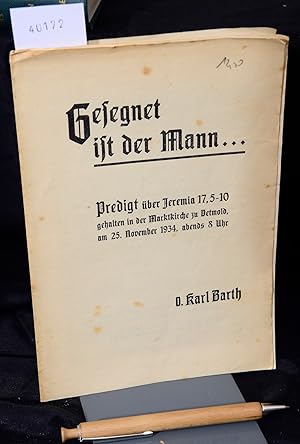 Gesegnet ist der Mann . - Predigt über Jeremia 17,5-10 gehalten in der Marktkirche zu Detmold, am...