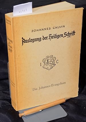 Bild des Verkufers fr Johann Calvins Auslegung des Johannes-Evangeliums (= Johannes Calvins Auslegung der Heiligen Schriften - Neue Reihe - hrsg. V. Otto Weber Band 14) zum Verkauf von Antiquariat Hoffmann