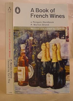 Immagine del venditore per A Book Of French Wines venduto da Eastleach Books