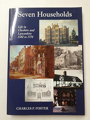 Seller image for Seven Households: Life in Cheshire and Lancashire 1582-1774 for sale by Cambridge Rare Books