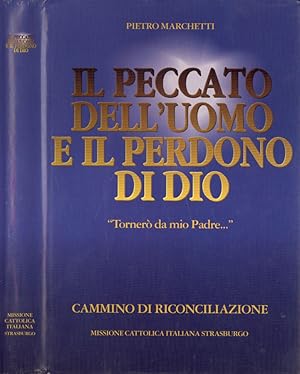 Immagine del venditore per Il peccato dell' uomo e il perdono di Dio Cammino di riconciliazione venduto da Biblioteca di Babele