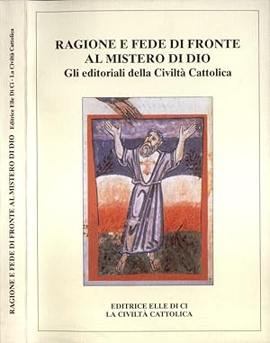 Seller image for Ragione e fede di fronte al mistero di Dio Gli editoriali della Civilt Cattolica for sale by Biblioteca di Babele