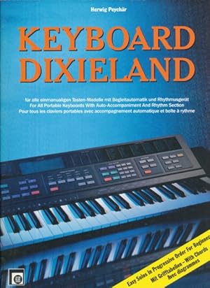 Bild des Verkufers fr Keyboard Dixieland fr alle einmanualigen Tasten-Modelle mit Begleitautomatik und Rhythmusgert. zum Verkauf von ANTIQUARIAT ERDLEN