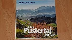 Seller image for Das Pustertal im Bild : Begegnung mit Sdtirols Grnem Tal. for sale by Versandantiquariat Ingo Lutter