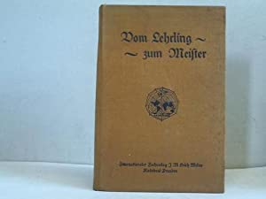 Seller image for Vom Lehrling zum Meister. Lehrbuch zur Vorbereitung auf die Gehilfen- und Meisterprfung im Konditorei-Gewerbe. for sale by Antiquariat Berghammer