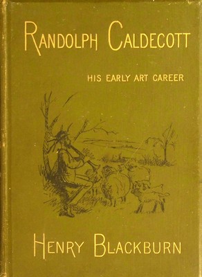 Bild des Verkufers fr Randolph Caldecott: A Person memoir of his early art career zum Verkauf von Kennys Bookshop and Art Galleries Ltd.