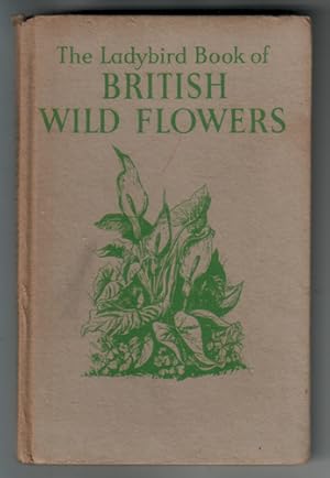 Image du vendeur pour The Ladybird Book of British Wild Flowers mis en vente par The Children's Bookshop