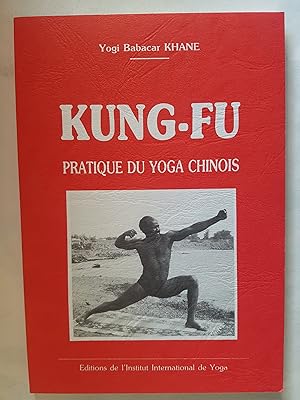 Immagine del venditore per Kung-Fu - Pratique du Yoga chinois venduto da Les Kiosques