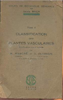 Imagen del vendedor de Cours de botanique gnrale Tome II: Classification des plantes vasculaires a la venta por Le-Livre