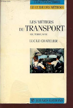 Imagen del vendedor de Les mtiers du transport air, terre, mer a la venta por Le-Livre